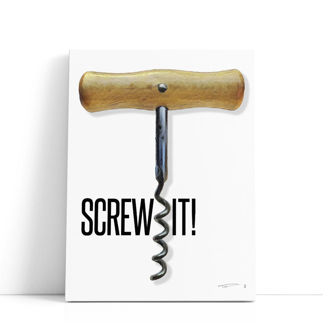 Screw It Poster Black and White - Canvas Print Wall Art