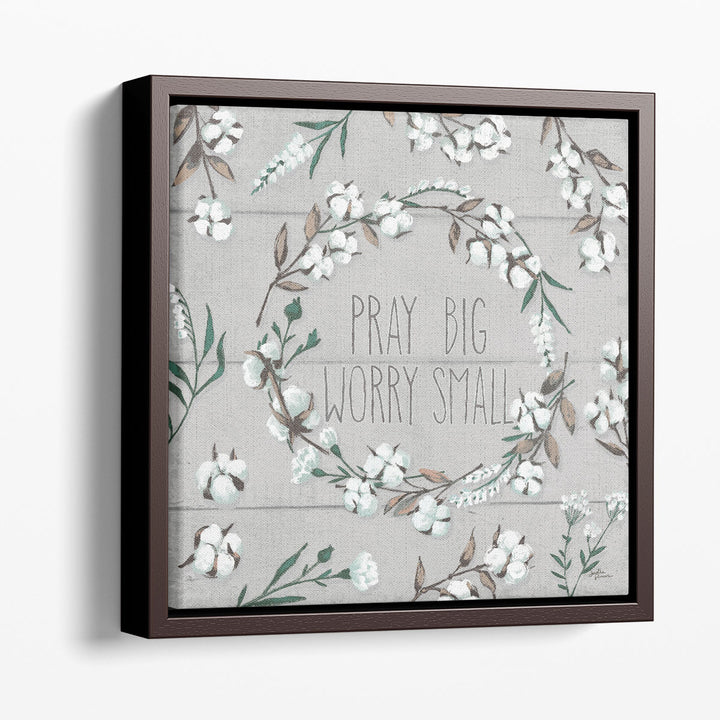 Blessed VI Gray Pray Big Worry Small- Canvas Print Wall Art