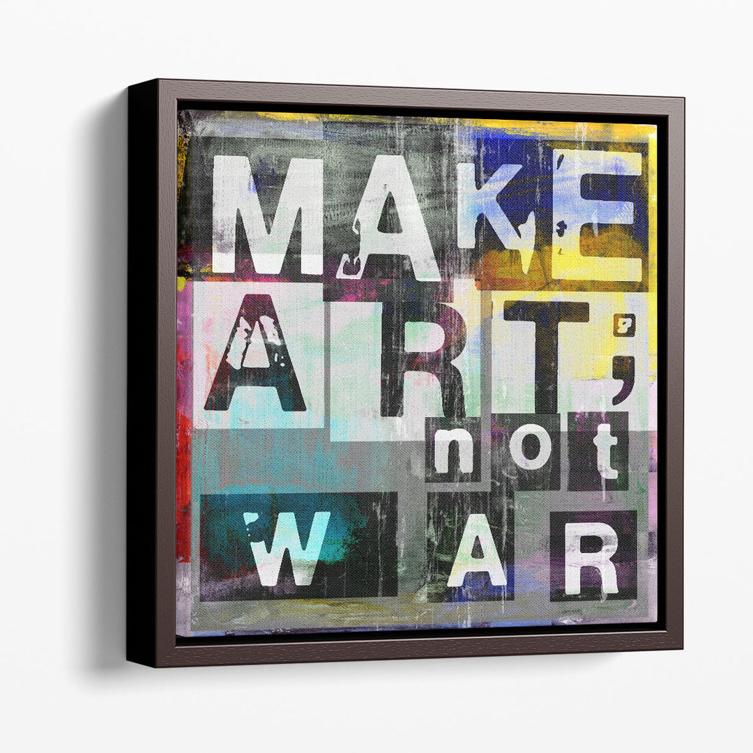 Make Art, Not War - Canvas Print Wall Art