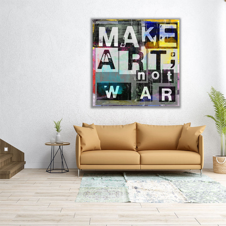 Make Art, Not War - Canvas Print Wall Art