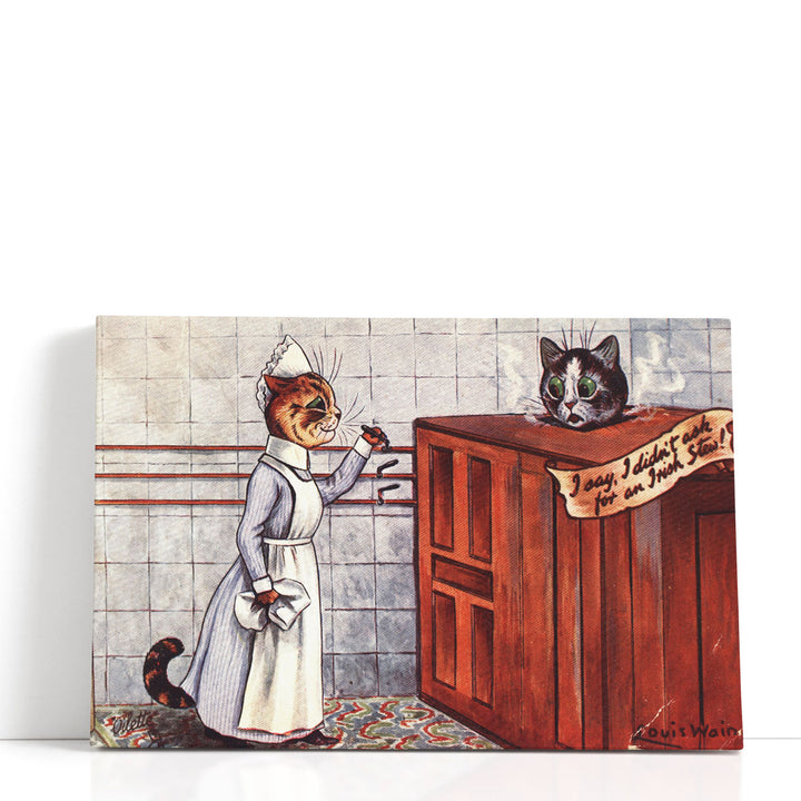 I say, I didn't ask for an Irish Stew - Canvas Print Wall Art