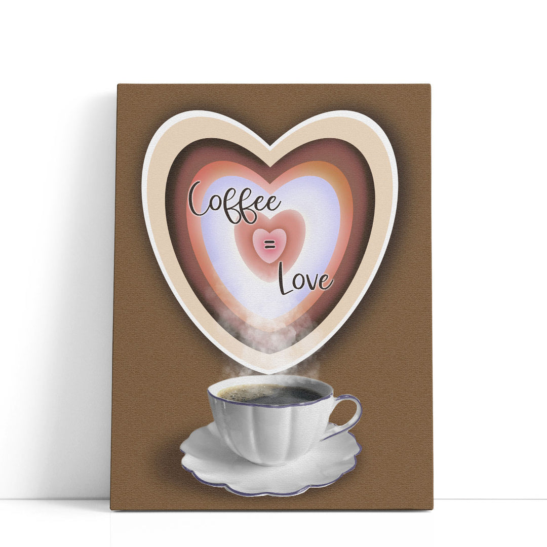 Coffee Equals Love - Canvas Print Wall Art