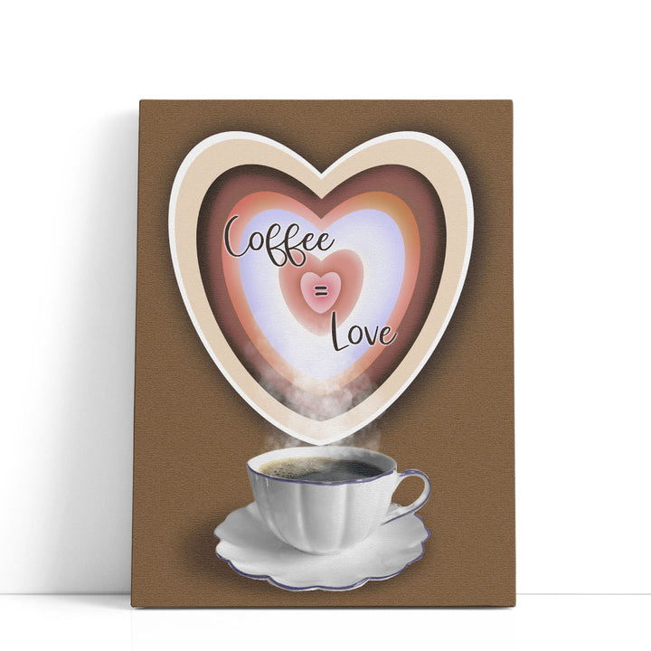 Coffee Equals Love - Canvas Print Wall Art