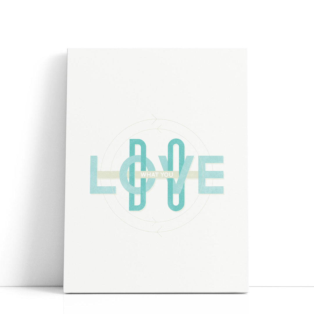 Do What You Love - Canvas Print Wall Art