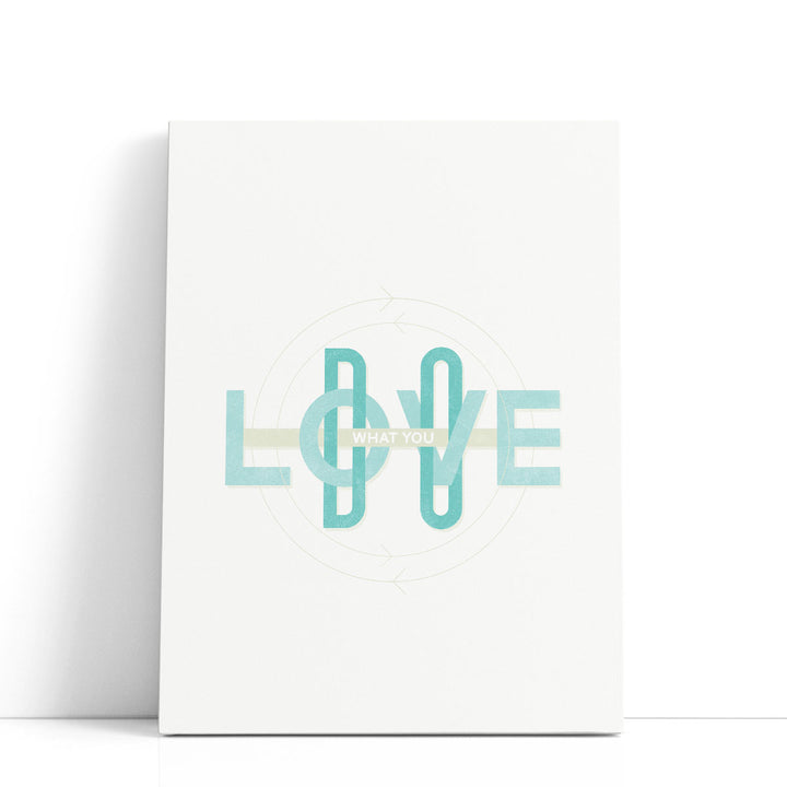 Do What You Love - Canvas Print Wall Art