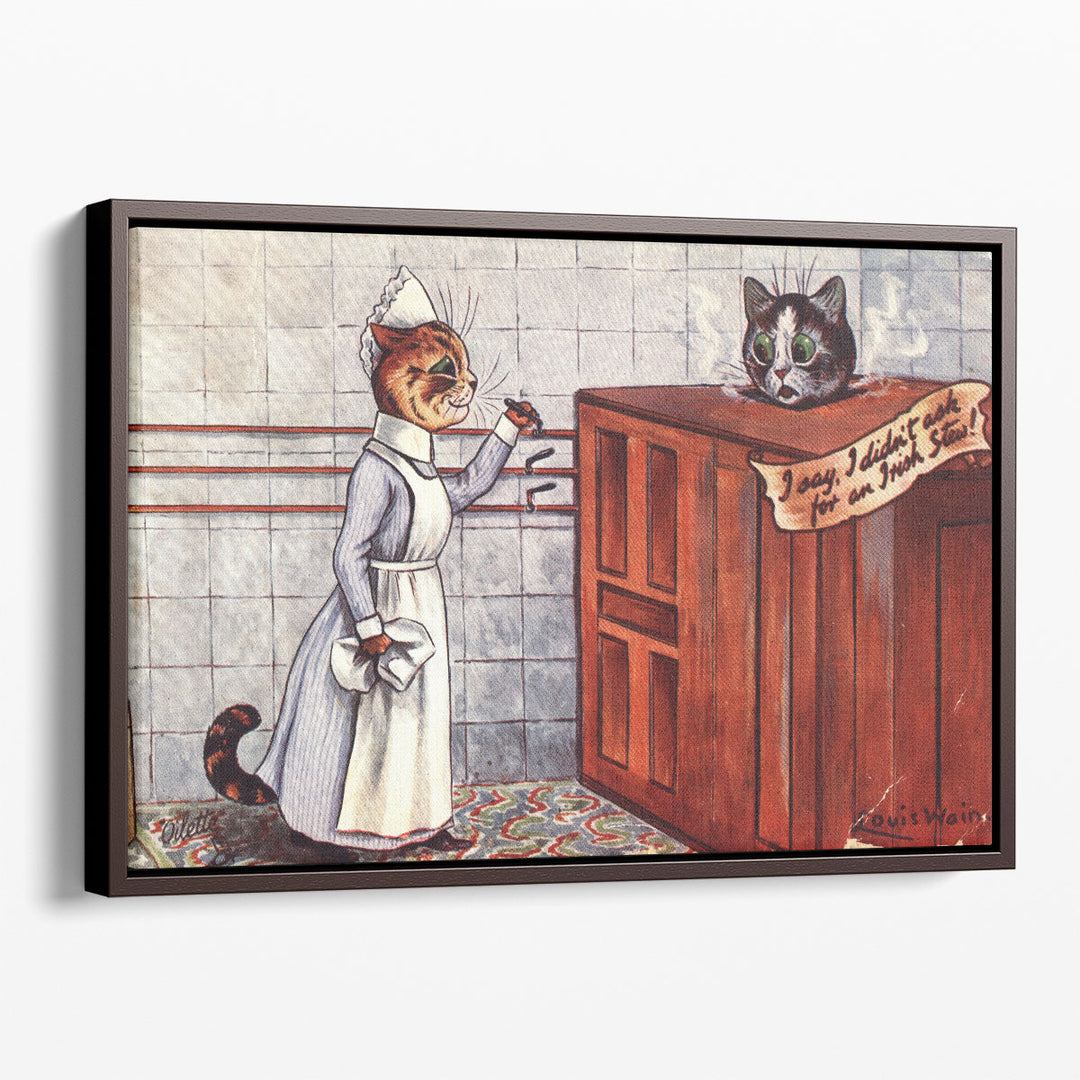 I say, I didn't ask for an Irish Stew - Canvas Print Wall Art
