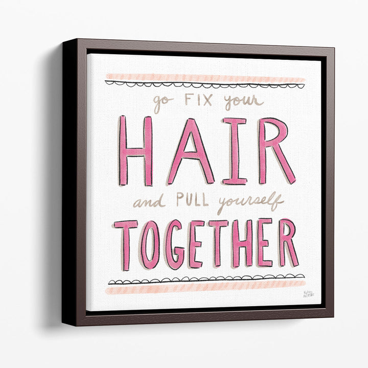 Fix Your Hair - Canvas Print Wall Art