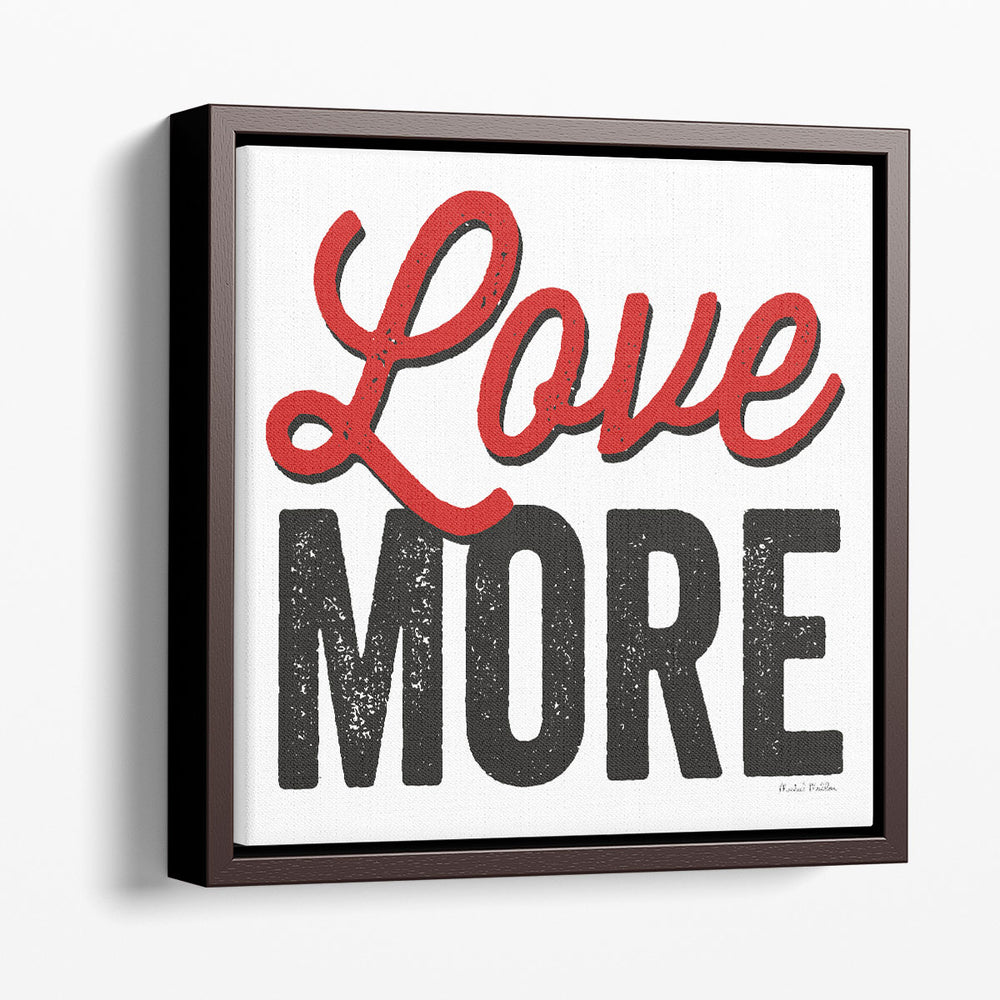 Love More - Canvas Print Wall Art