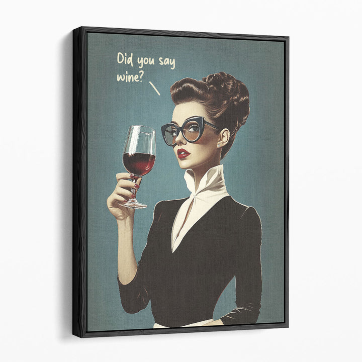 typography wall art – “Did u say wine?”