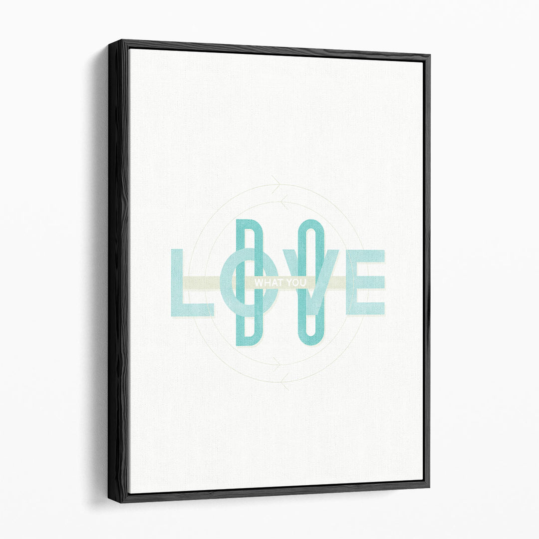 Do What You Love - Canvas Print Wall Art