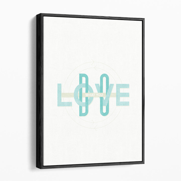 Do What You Love - Canvas Print Wall Art