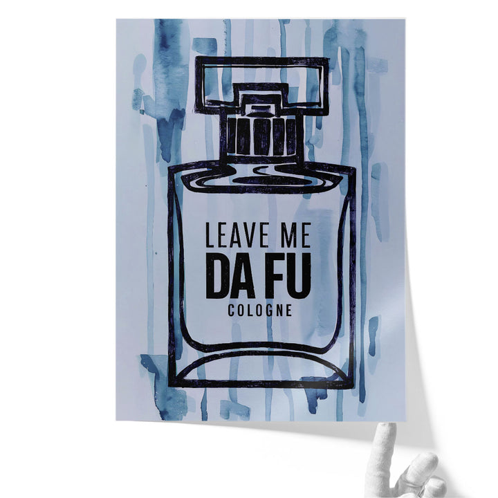 Leave Me Da Fu Cologne - Canvas Print Wall Art