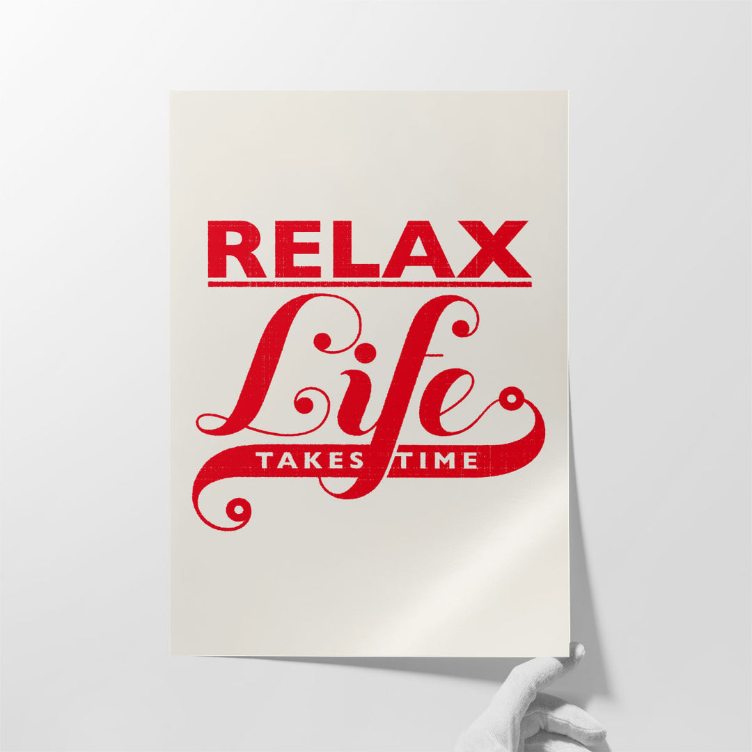 Relax, Life Takes Time - Canvas Print Wall Art