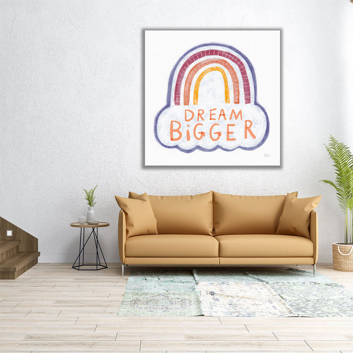 Dream Bigger - Canvas Print Wall Art