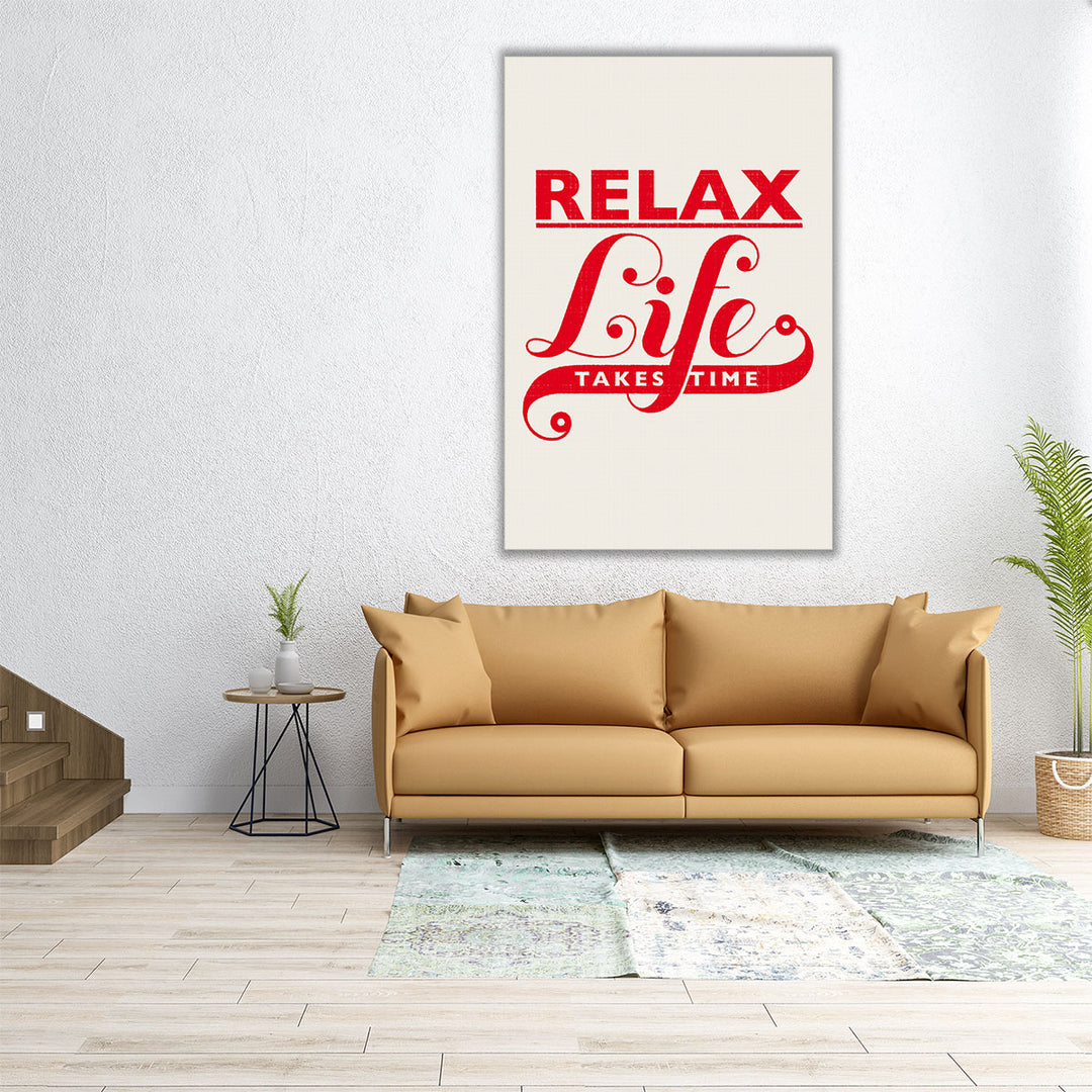Relax, Life Takes Time - Canvas Print Wall Art