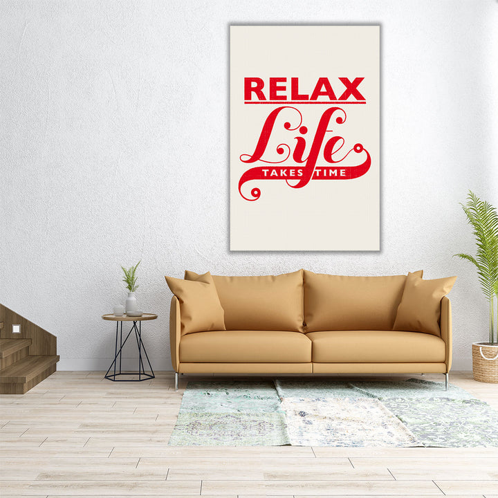 Relax, Life Takes Time - Canvas Print Wall Art