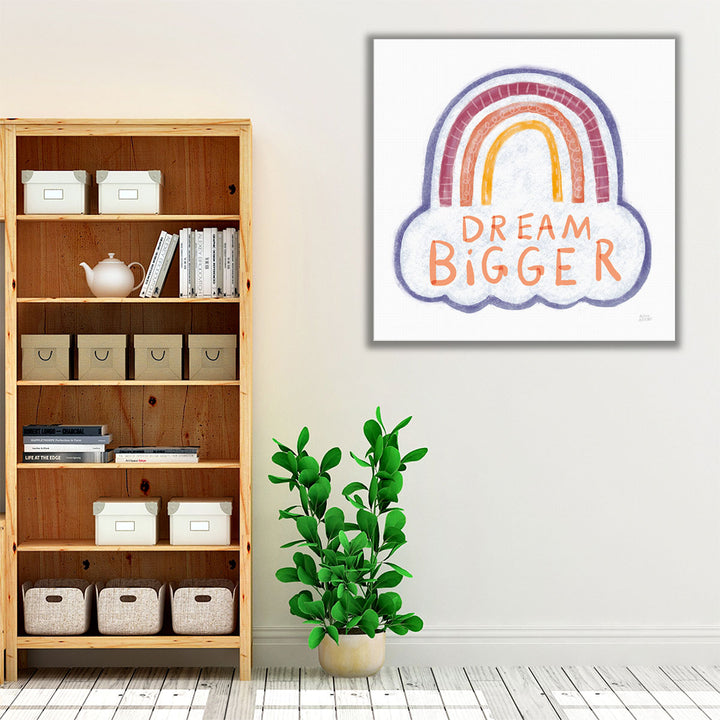 Dream Bigger - Canvas Print Wall Art