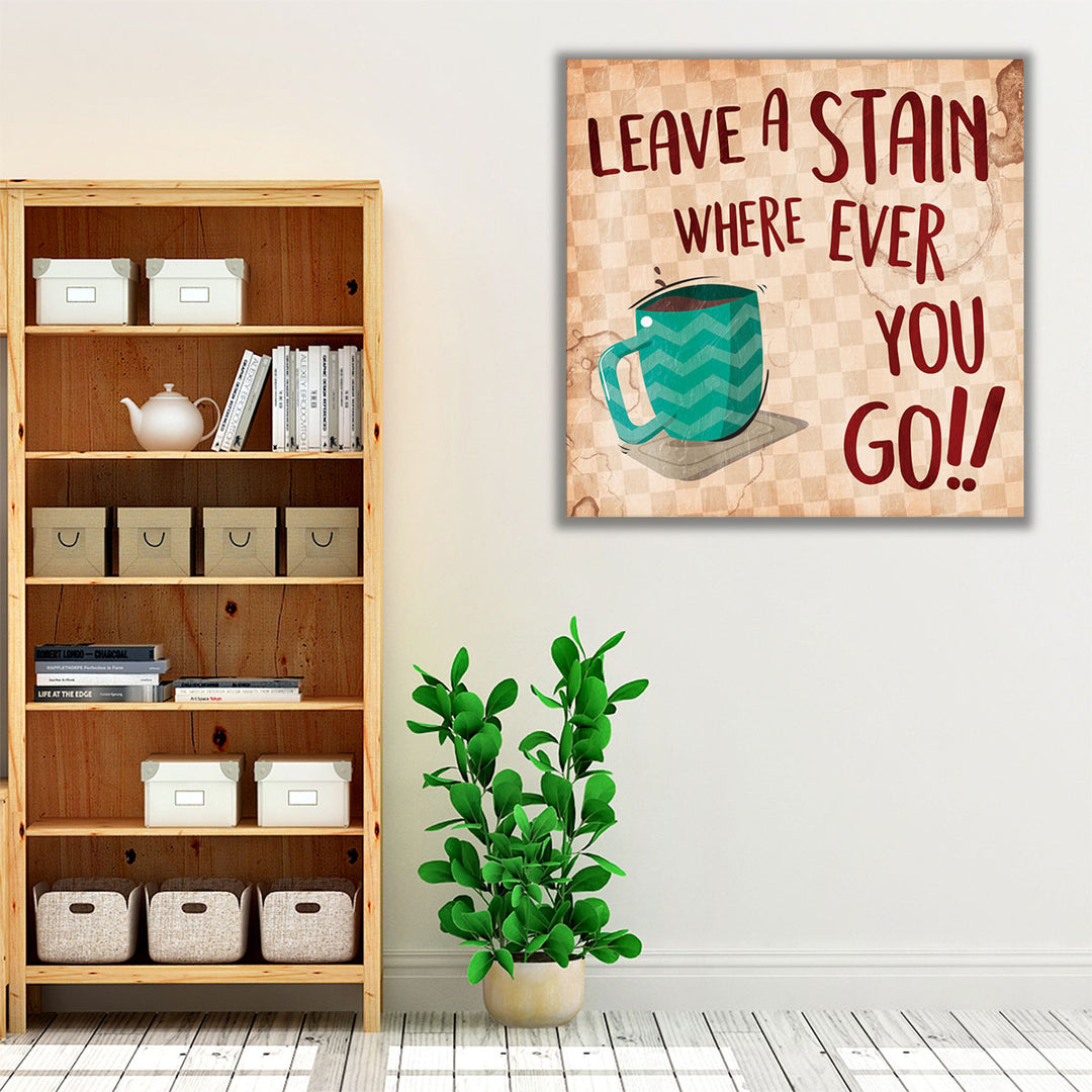 Leave A Stain - Canvas Print Wall Art