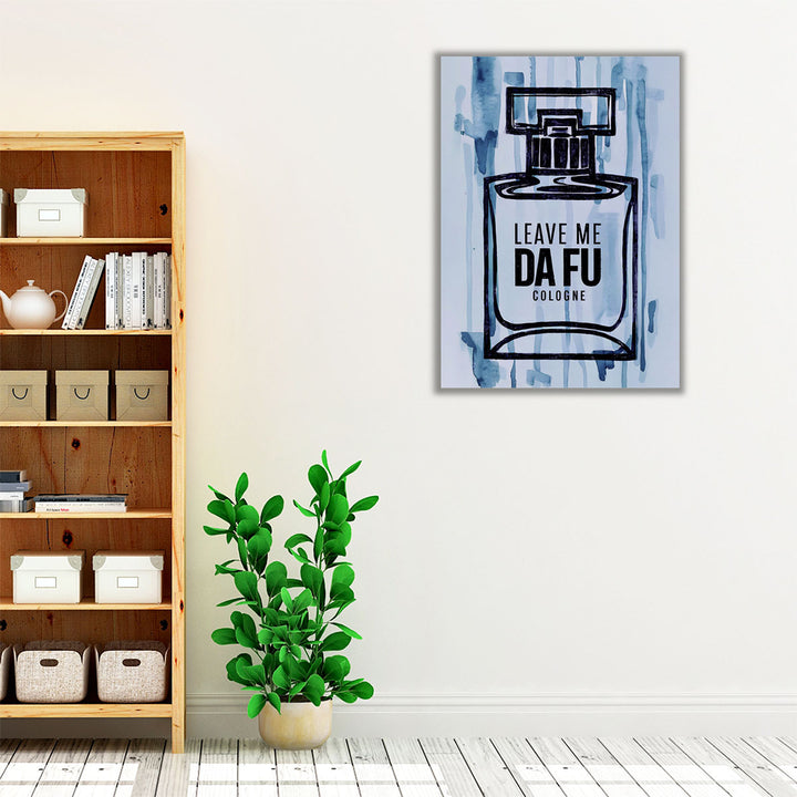 Leave Me Da Fu Cologne - Canvas Print Wall Art