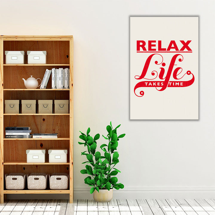 Relax, Life Takes Time - Canvas Print Wall Art